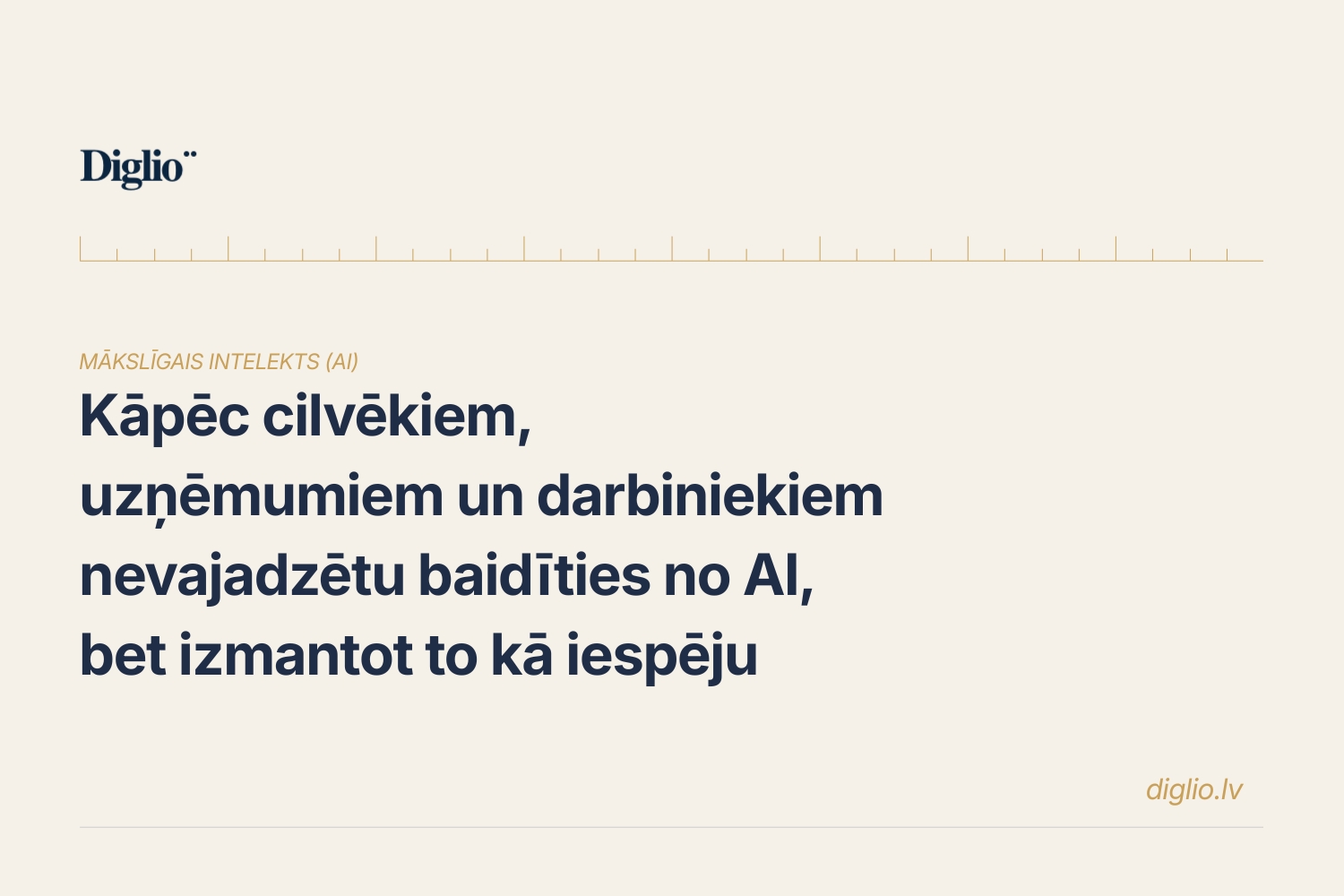 Kāpēc cilvēkiem, uzņēmumiem un darbiniekiem nevajadzētu baidīties no AI, bet izmantot to kā iespēju
