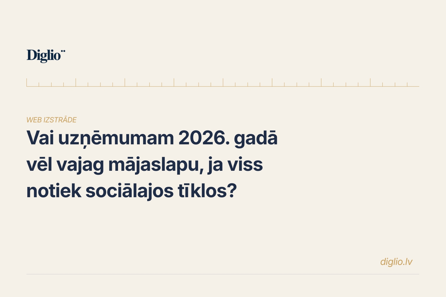Vai uzņēmumam 2026. gadā vēl vajag mājaslapu, ja viss notiek sociālajos tīklos?